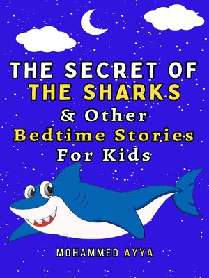 cover image of The Secret of the Sharks & Other Bedtime Stories For Kids
